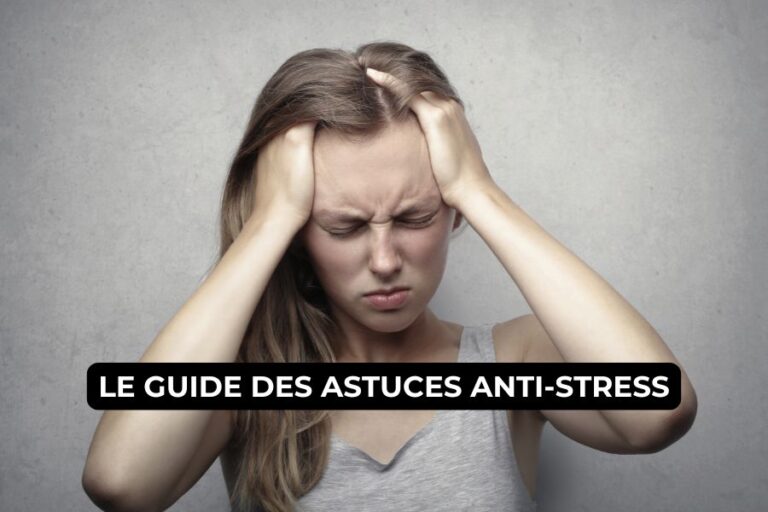 LE GUIDE DES ASTUCES ANTI-STRESS