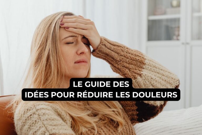 Guide des idées pour réduire els douleurs